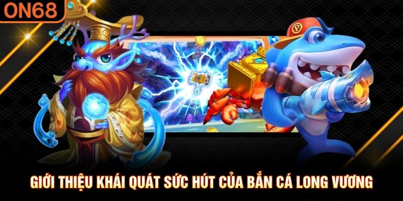 bắn cá long vương